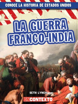cover image of La guerra franco-india (The French and Indian War)